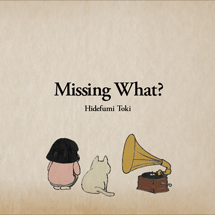 MISSING WHAT?
