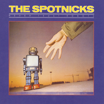 ネヴァー・トラスト・ロボッツ＆チャート・トッパーズ