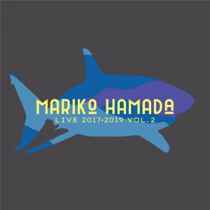 MARIKO HAMADA LIVE 2017・2019 VOL.2