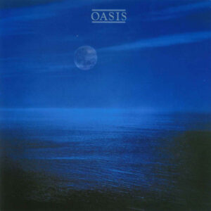 オアシス (生産限定紙ジャケット仕様)