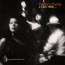 ダンディズ・ダンディ　ア・ラテン・アフェアー…