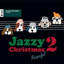 T5JAZZ RECORDS PRESENTS: JAZZY CHRISTMAS / PEACEFUL 2