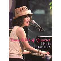 TOMO KIKKOJI QUARTET LIVE IN RAKUYA